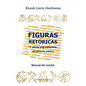 Figuras retóricas y otros ingredientes del discurso político: Manual del orador - Paperback