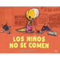 Los Niños No Se Comen / We Don't Eat Our Classmates - Hardcover