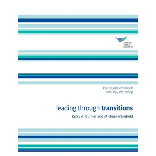 Leading Through Transitions Participant 1-Day Workbook - Paperback