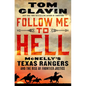 Follow Me to Hell: McNelly's Texas Rangers and the Rise of Frontier Justice - Library Binding