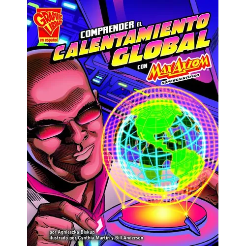 Comprender El Calentamiento Global Con Max Axiom, Supercient?ico - Paperback