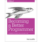 Becoming a Better Programmer - Paperback