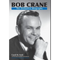 Bob Crane: The Definitive Biography - Hardcover