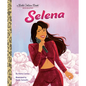 Selena: A Little Golden Book Biography - Hardcover