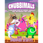 Chubbimals: A Coloring Book of Chubby Animals and the Snacks They Love - Paperback