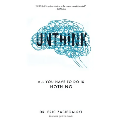 Unthink: All You Have To Do Is Nothing - Paperback
