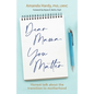 Dear Mama, You Matter: Honest talk about the transition to motherhood - Paperback