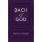 Bach & God - Hardcover
