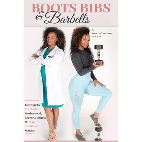 Boot Bibs and Barbells - Paperback