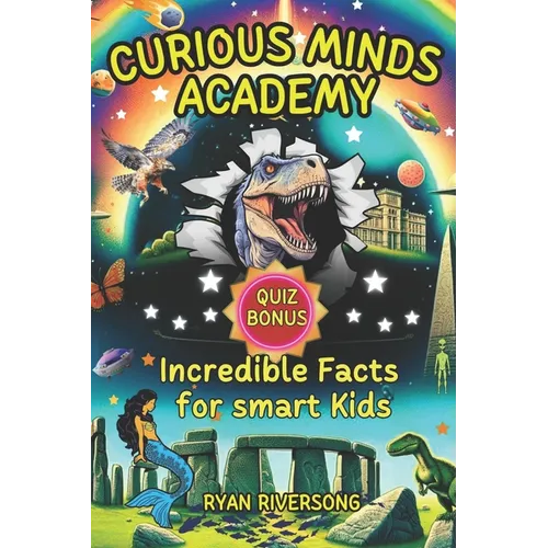 Curious Minds Academy: Incredible Facts for Smart Kids - Paperback