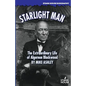 Starlight Man: The Extraordinary Life of Algernon Blackwood - Paperback