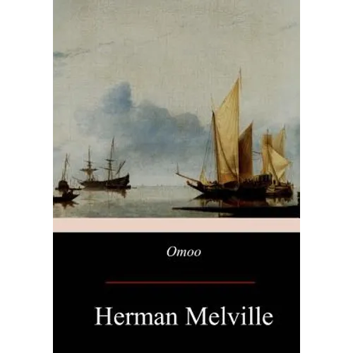 Omoo: Adventures in the South Seas - Paperback