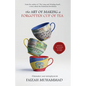 The Art of Making a Forgotten Cup of Tea - Paperback