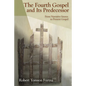 The Fourth Gospel and Its Predecessor: From Narrative Source to Present Gospel - Paperback