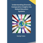 Understanding Diversity Comparative Insights into Global Education Systems - Paperback
