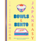 Japaneasy Bowls & Bento: Simple and Satisfying Japanese Recipes for All Day, Every Day - Hardcover