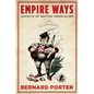 Empire Ways: Aspects of British Imperialism - Paperback