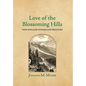 Love of the Blossoming Hills: New England Stories and Sketches - Hardcover