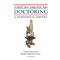 African American Doctoring: A Snapshot in History - Paperback