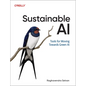Sustainable AI: Tools for Moving Toward Green AI - Paperback