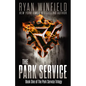 The Park Service: Book One of The Park Service Trilogy - Paperback