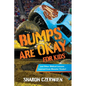 Bumps Are Okay for Kids: and Other Biblical Lessons Learned from Monster Trucks! - Paperback