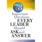 A 78 Important Questions Every Leader Should Ask and Answer - Paperback