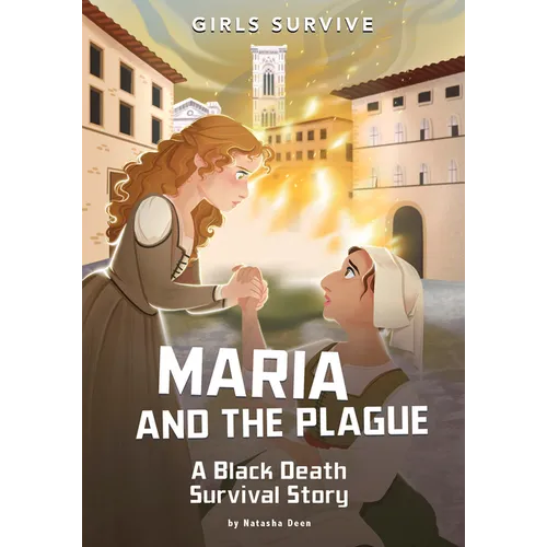 Maria and the Plague: A Black Death Survival Story - Hardcover