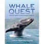 Whale Quest: Working Together to Save Endangered Species - Paperback