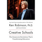 Creative Schools: The Grassroots Revolution That's Transforming Education - Hardcover