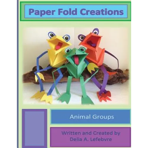 Paper Fold Creations: Make Your Own 3D Characters - Paperback