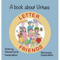 A Book About Virtues Letter Friends - Hardcover