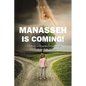 Manasseh Is Coming!: A little girl walking on a journey in the darkness in search for the light - Paperback