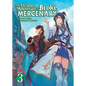 The Strange Adventure of a Broke Mercenary (Light Novel) Vol. 3 - Paperback