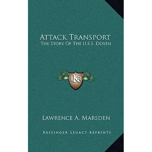 Attack Transport: The Story Of The U.S.S. Doyen - Hardcover