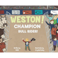 Weston! Champion Bull Rider! - Hardcover