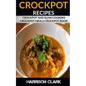 Crockpot Recipes: Crockpot and Slow Cookers, Crockpot Meals Crockpot Book - Paperback