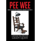 Pee Wee: Serial Killer or Homicidal Maniac a Novelized True Crime Story Volume II - Hardcover