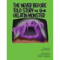 The Never Before Told Story of the Gelatin Monster - Paperback