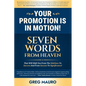 Your Promotion Is In Motion!: Seven Game-Changing Words From God That Will Promote You To Your Greater Destiny - Paperback