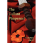 The Gallant Pimpernel - Unabridged - Lord Tony's Wife, The Way of the Scarlet Pimpernel, Sir Percy Leads the Band, The Triumph of the Scarlet Pimperne - Hardcover