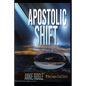 Apostolic Shift: Transition Your Church to the Kingdom Age - Paperback