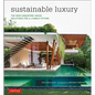 Sustainable Luxury: The New Singapore House, Solutions for a Livable Future - Hardcover