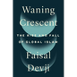 Waning Crescent: The Rise and Fall of Global Islam - Hardcover