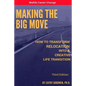 Making The Big Move - 3rd Edition: How To Transform Relocation Into A Creative Life Transition - Paperback
