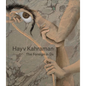 Hayv Kahraman: The Foreign in Us - Hardcover