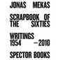 Jonas Mekas: Scrapbook of the Sixties: Writings 1954-2010 - Paperback