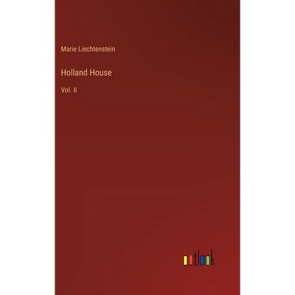 Holland House: Vol. II - Hardcover