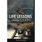 Life Lessons From The Cockpit: Captivating Stories Of a BlackHawk Pilot Tips For Your Success - Hardcover