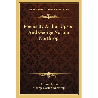 Poems By Arthur Upson And George Norton Northrop - Paperback